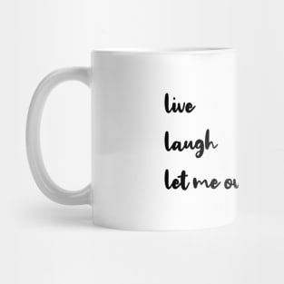 Live Laugh Let Me Overthink This Mug